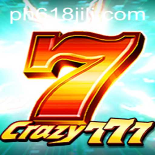 Discover the Excitement of Crazy777: A Thrilling Journey with 618JILI.COM
