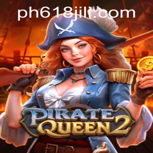 PirateQueen2: An Adventure on the High Seas with 618JILI.COM